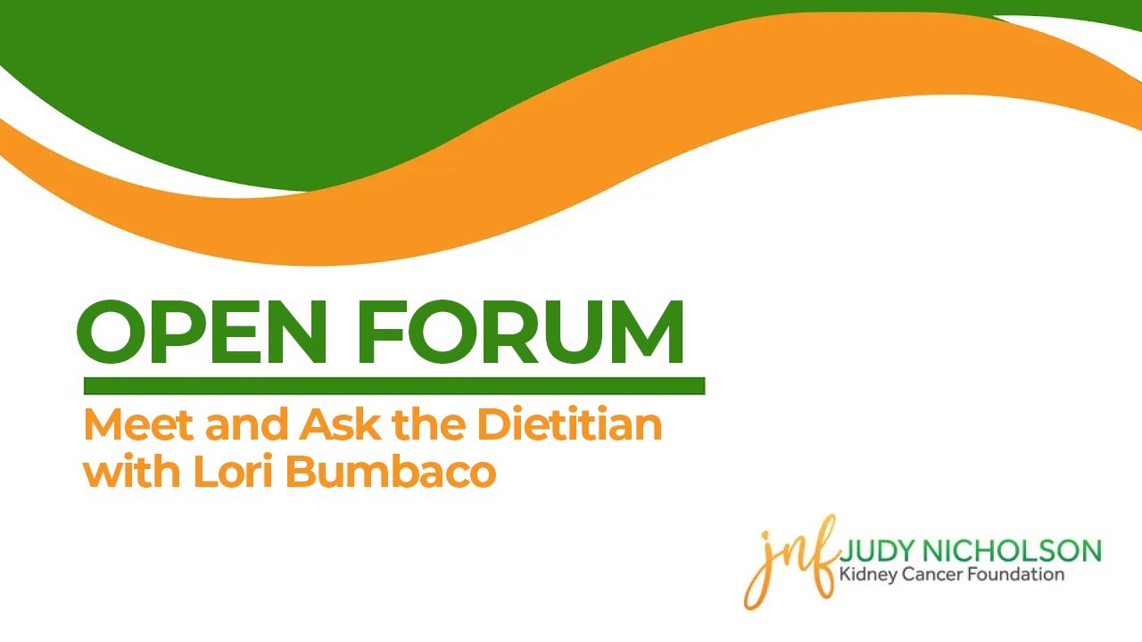Meet and Ask the Dietitian with Lori Bumbaco | Judy Nicholson Kidney Cancer Foundation
