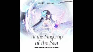 At the Fingertip of the Sea (Honkai Impact 3rd Original Soundtrack) | Full Album