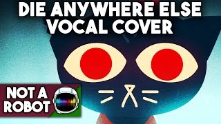 "Die Anywhere Else" | NIGHT IN THE WOODS VOCAL COVER [Vocaloid]