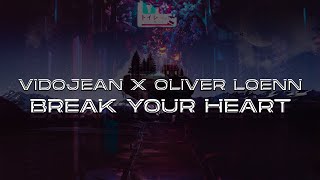 Vidojean X Oliver - Break Your Heart