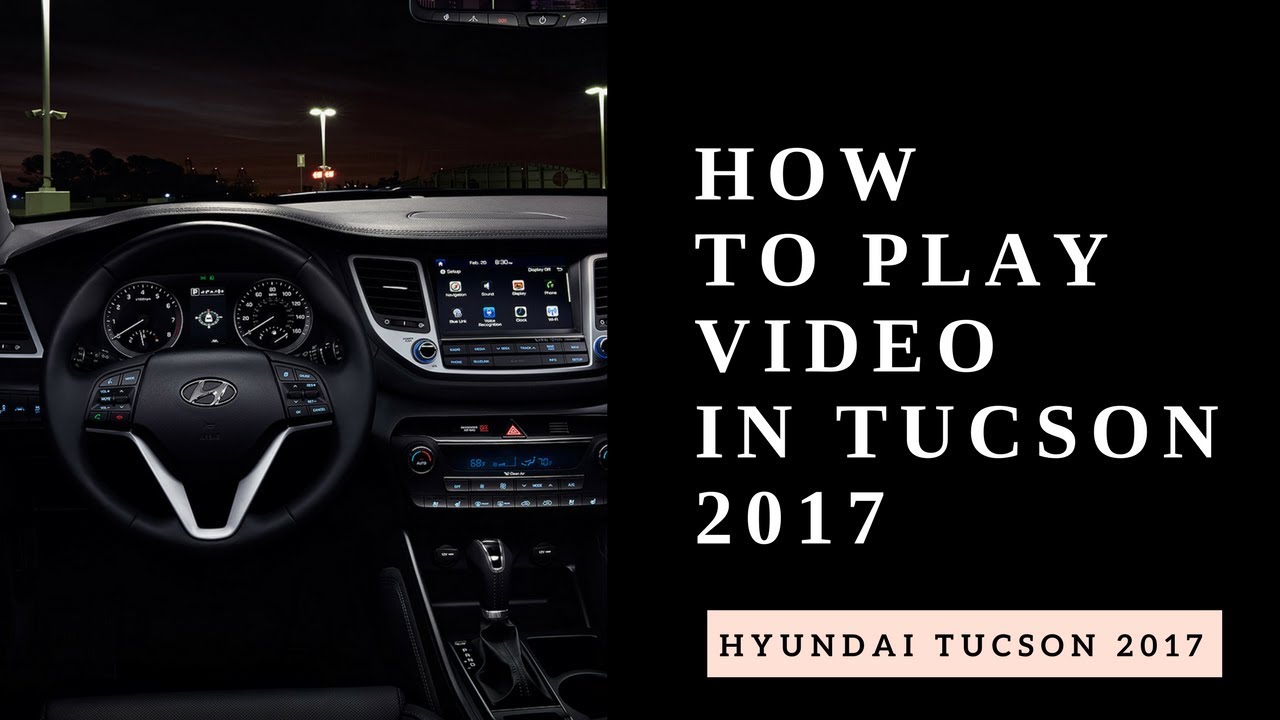 Jak Oglądać Filmy W Tucsonie? - Forum Hyundai Tucson Polska