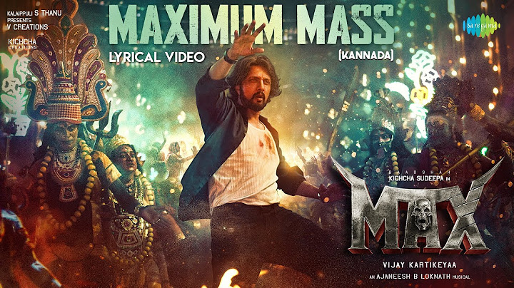Maximum Mass - Lyrical Video | Max | Baadshah Kichcha Sudeep | B Ajaneesh Loknath | Vijay Kartikeyaa