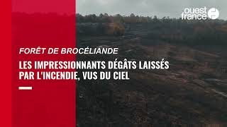 Les impressionnants dégâts de l'incendie en forêt de Brocéliande vus du ciel