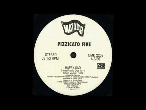 洋楽 Pizzicato five happy sad remix Pizzicato Five - Happy Sad (StereoPhonic Sound Club Mix