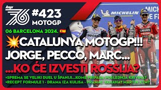 Lap76 #423 MotoGP Catalunya💥 Jorge, Pecco, Marc. Ko će izvesti Rossija? Drama iza kulisa. Ko će gde?