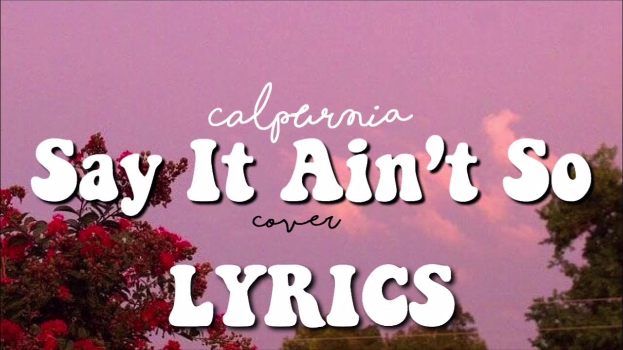 Say it discover. Calpurnia say it Ain't. Say it aint so. Calpurnia- say it aint so. Say Ain't so.