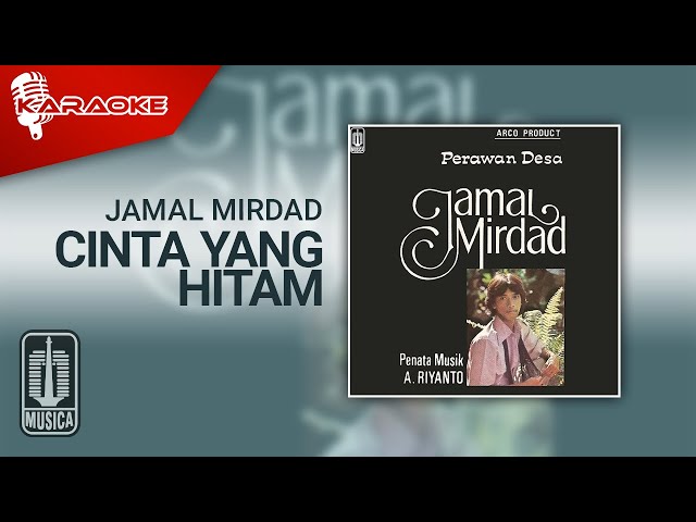 Jamal Mirdad - Cinta Yang Hitam (Official Karaoke Video) class=