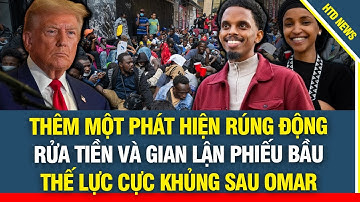 RUNG CHUYỂN NƯỚC MỸ: Phát hiện đường dây rửa tiền và phiếu bầu đứng sau Omar, quá khủng khiếp
