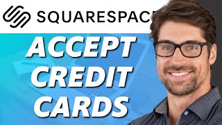 How to Accept Credit Card Payments on Squarespace (Easy 2022)