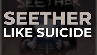 Смотреть клип Seether - Like Suicide (Official Audio)