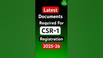 Latest Documents Required for CSR-1 Form | CSR Registration (2025-26)