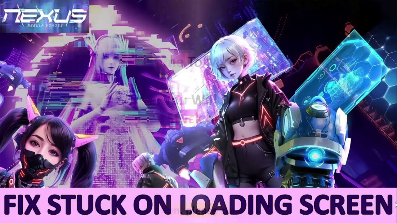 Fix Nexus: Nebula Echoes Stuck on Loading Screen | Solve Nexus Nebula Echoes Not Loading On Mobile