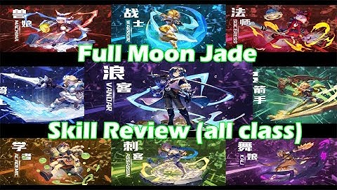 Full Moon Jade - Skill Review (all class) - Dragon Nest Sea