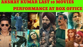 Akshay kumar last 10 movies verdict | akshay kumar last 10 movies box office collection | Akshay