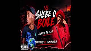 Shebe o boile(Against The Odds) (feat. Shebeshxt & Osama Mchacho)