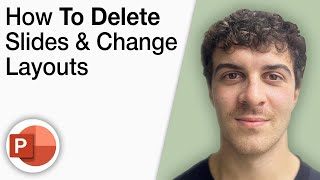 How To Delete Slides and Change Layouts in Powerpoint [2025 Full Guide]