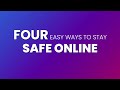 Four easy ways to stay safe online
