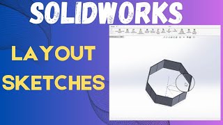 Simplify Complex Assemblies - Layout Sketches for SolidWorks Wealth
