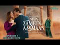 Main Zameen Tu Aasman Release Date | Episode 1 | Kab Aayega | New Promo 