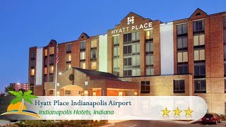 Hyatt Place Indianapolis Airport - Indianapolis Hotels, Indiana