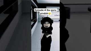Episode 4 Ibu guru pindah #roblox