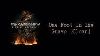 From Ashes To New - One Foot In The Grave (Feat. Aaron Pauley) [Clean]