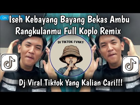 ISEH KEBAYANG BAYANG BEKAS AMBU RANGKULANMU REMIX FULL KOPLO KENDANG VELOCITY TIKTOK💃