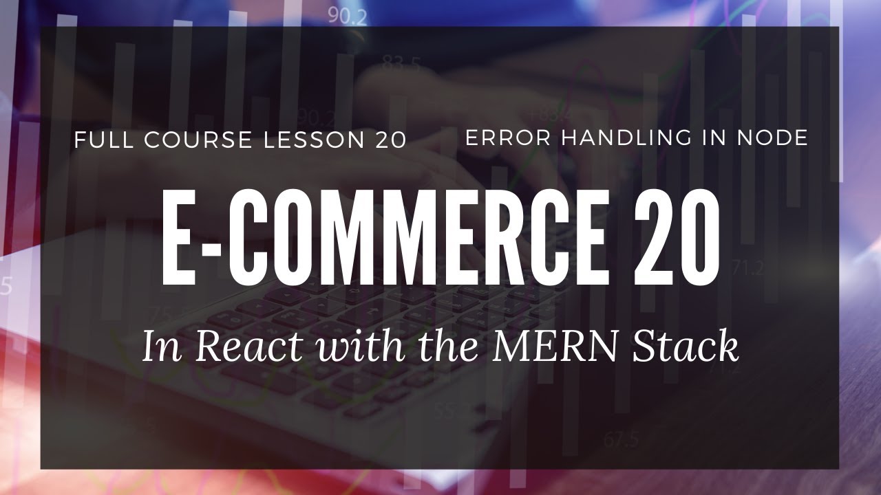 Error Handling in Nodejs - E-commerce: Lesson 20 - YouTube