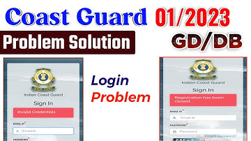 Indian Coast Guard Invalid Credentials, Regestration Closed Problem || Coast Guard Online Apply 2022