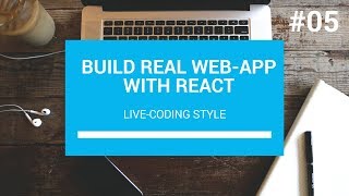 Build Real Web App with React #05