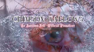 Crimson Gallows: So Autumn Fell (Official Visualizer)