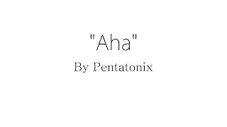 Aha! - Pentatonix (Lyrics) chords