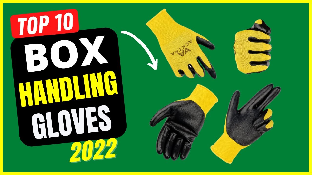 Best Box Handling Gloves 2023 [Buying Guide] 