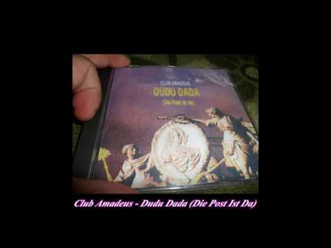 Club Amadeus - Dudu Dada (Die Post Ist Da) (Club Mix)