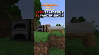 Kaşif Arkadaşıma Ev Yap Demişimdir