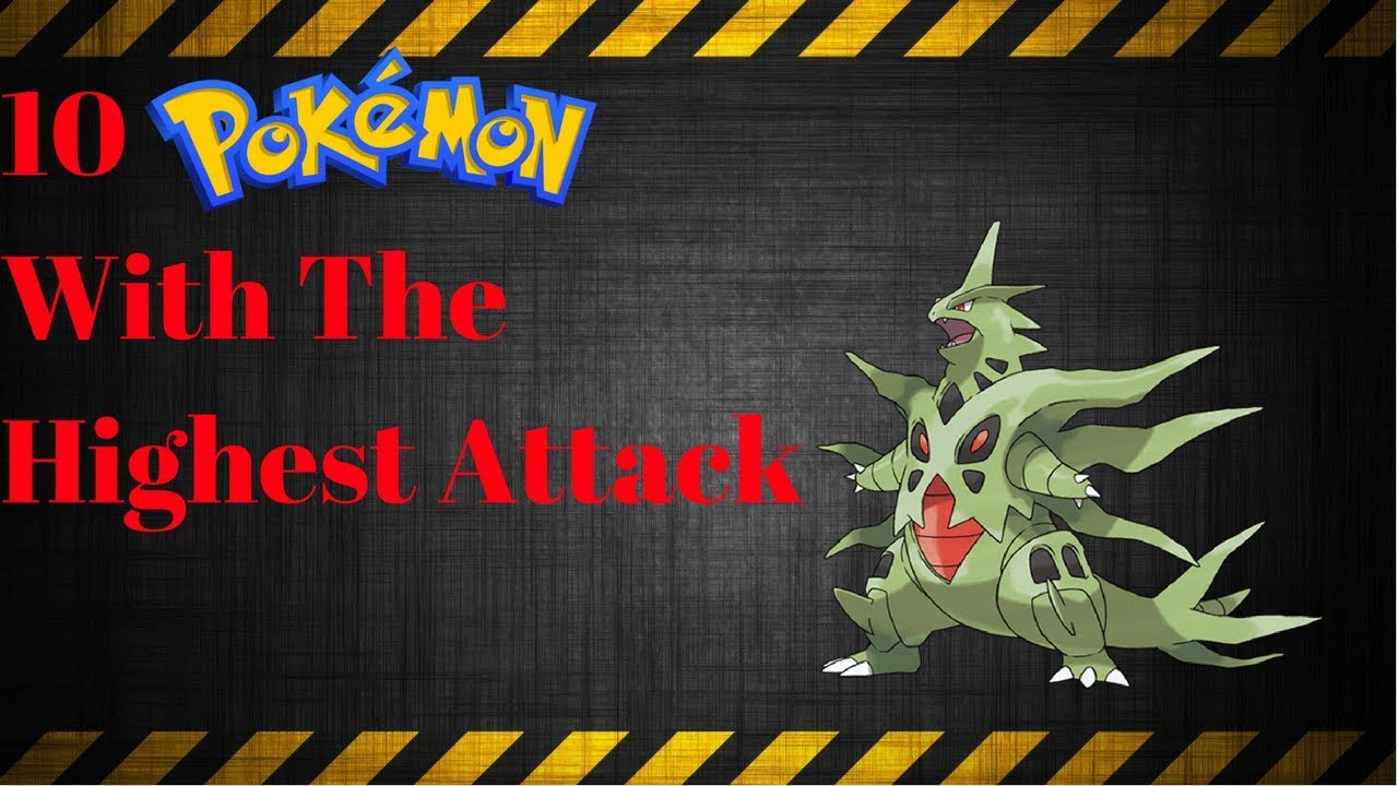 10 Pokemon With The Highest Attack YouTube 10 Pokemon With The Highest Attack YouTube