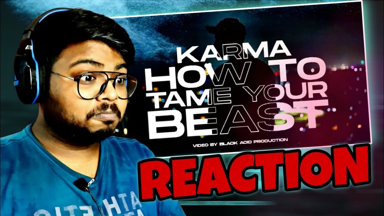 KARMA - HOW TO TAME YOUR BEAST | REACTION - YouTube