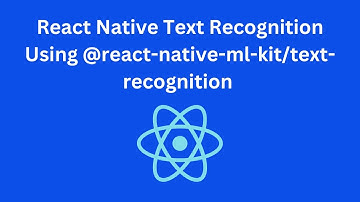 Text Recognition Using React Native @react-native-ml-kit/text-recognition