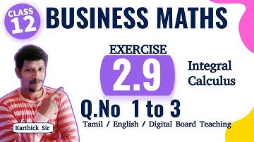 12th Business Maths Exercise 2.9 QNo 1 to 3 - Chapter 2 - Integral Calculus - Samacheer kalvi