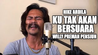 Nike Ardila - Ku Tak Akan Bersuara Coverby Elnino ft Willy Preman Pensiun/Bikeboyz