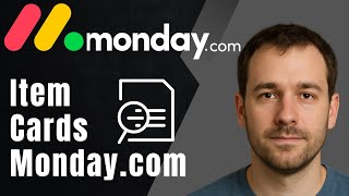Monday.com: How to Add Item Cards to Items (2025 Visual Layout & Data Preview Guide)