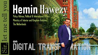 023 | Digital Transformation by Hemin Hawezy | Sir, let me tell you
