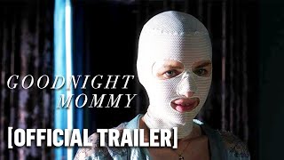 Goodnight Mommy - Official Trailer Starring Naomi Watts