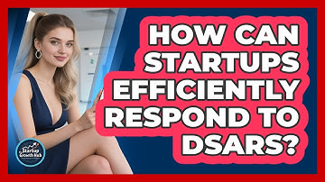 How Can Startups Efficiently Respond To DSARs? - The Startup Growth Hub