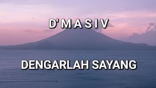 D'Masiv - Dengarlah Sayang (Lirik Lagu D'Masiv)