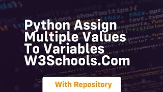 Python assign multiple values to variables w3schools com