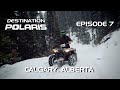 Destination Polaris: "Calgary" Ep. 7