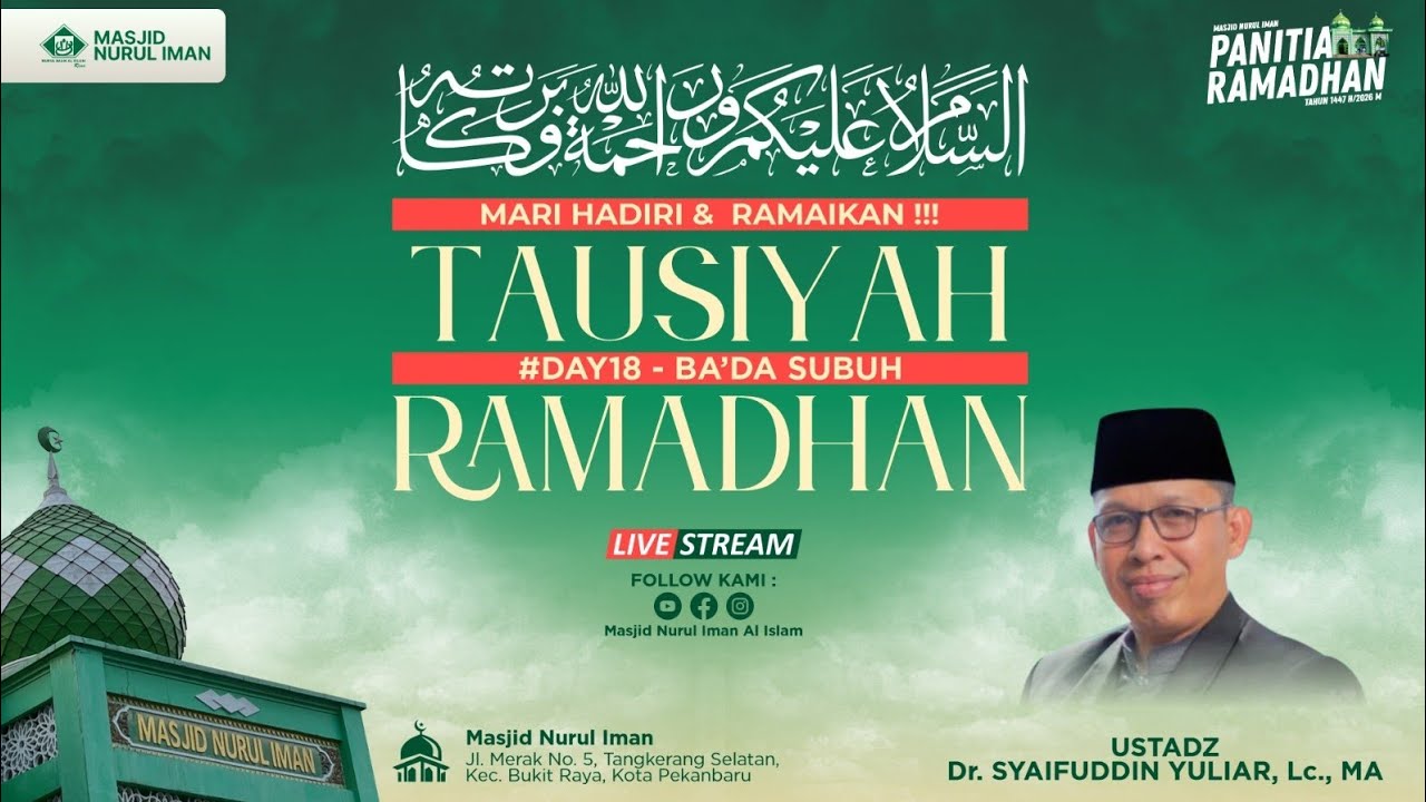 Tausiyah Subuh Day 18 Ramadhan Bersama Al Ustadz: Dr.Saifuddin Yuliar,Lc,.MA