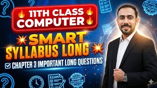 11th Class Computer Chapter 3 Smart Syllabus Long Questions Answers | Class 11 Computer Chapter 3