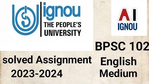 IGNOU BPSC 102 SOLVED ASSIGNMENT 2023-24 || Bpsc102 solved assignment 2023-24.